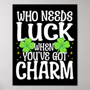 Poster St Patricks Day Qui a Besoin de Chance Quand on a