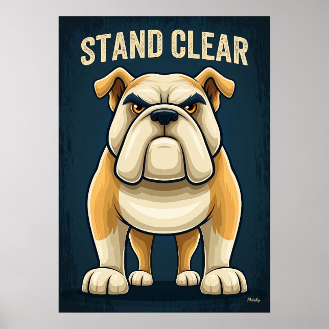 Poster Stand Clear Bulldog – Funny Cartoon Character Art (Devant)