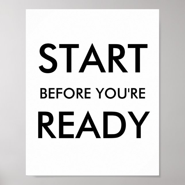Poster Start Before You’re Ready Motivational Quote (Devant)