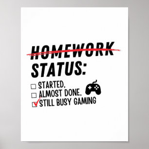 Poster Statut des devoirs Toujours occupé à jouer au jeu