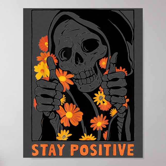 Poster Stay Sitive Skeleton Halloween Motivational Funny  (Devant)