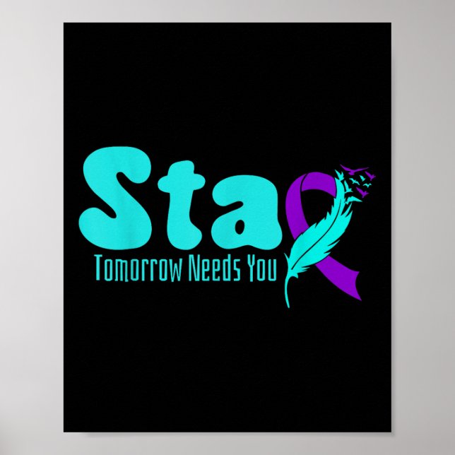 Poster Stay Tomorrow Need You Suicide Prevention Awarenes (Devant)