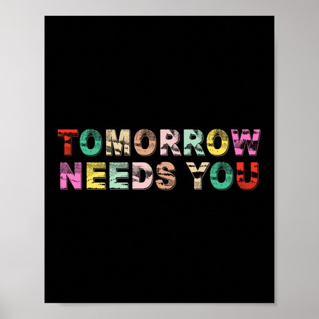 Poster Stay Tomorrow Needs You Suicide Prevention Awarene (Devant)