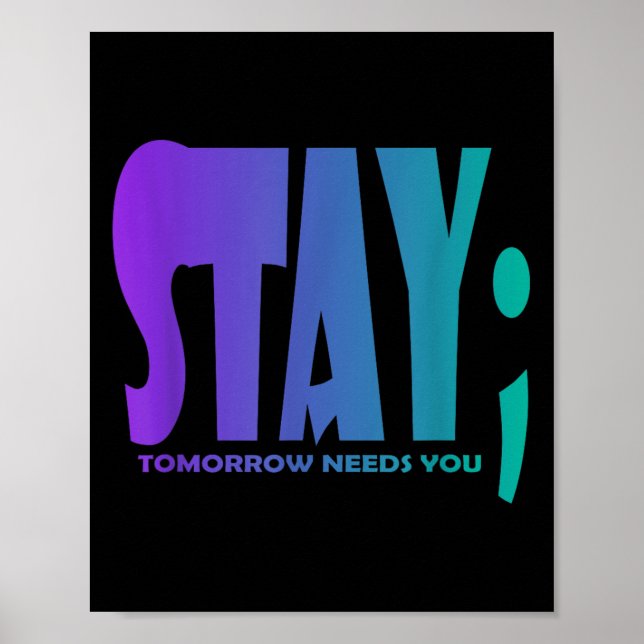 Poster Stay Tomorrow Needs You Suicide Prevention Awarene (Devant)