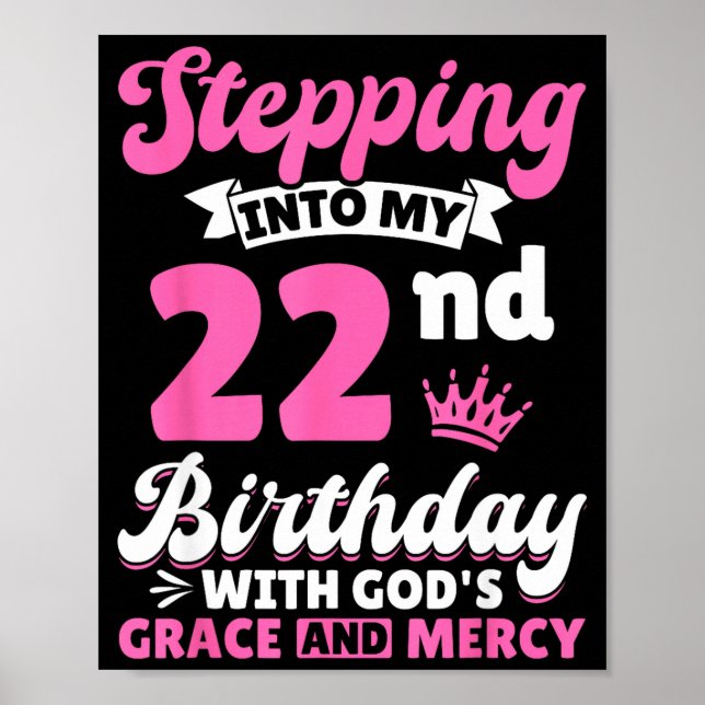 Poster Stepng Into My 22nd Birthday With Gods Grace And M (Devant)