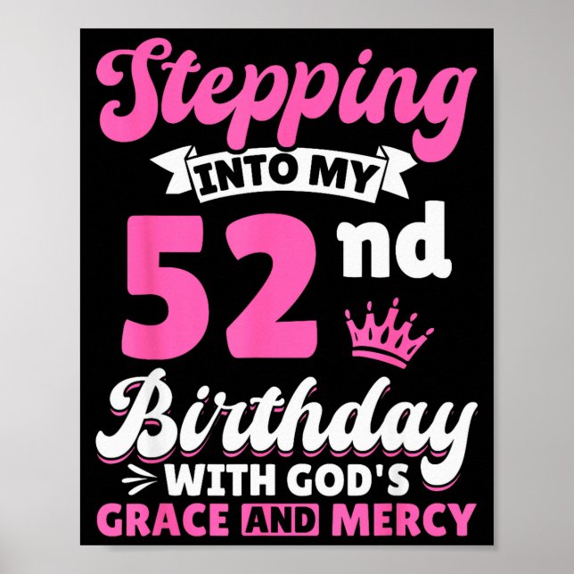 Poster Stepng Into My 52nd Birthday With Gods Grace And M (Devant)