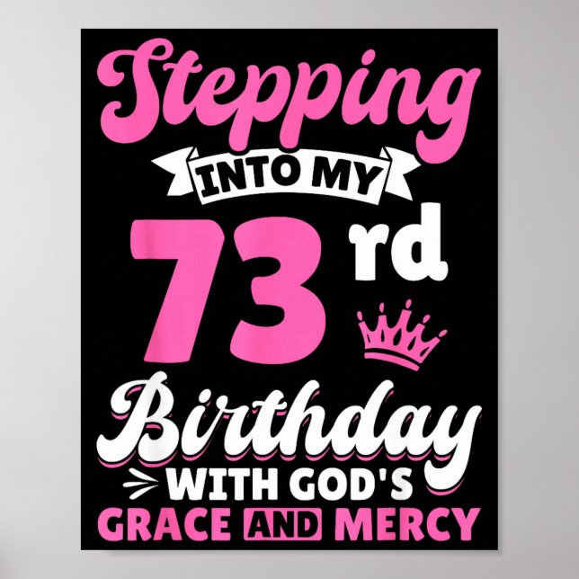 Poster Stepng Into My 73rd Birthday With Gods Grace And M (Devant)