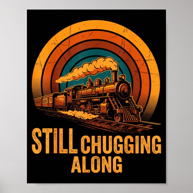 Poster Still Chugging Along Retro Steam Train Locomotive  (Devant)