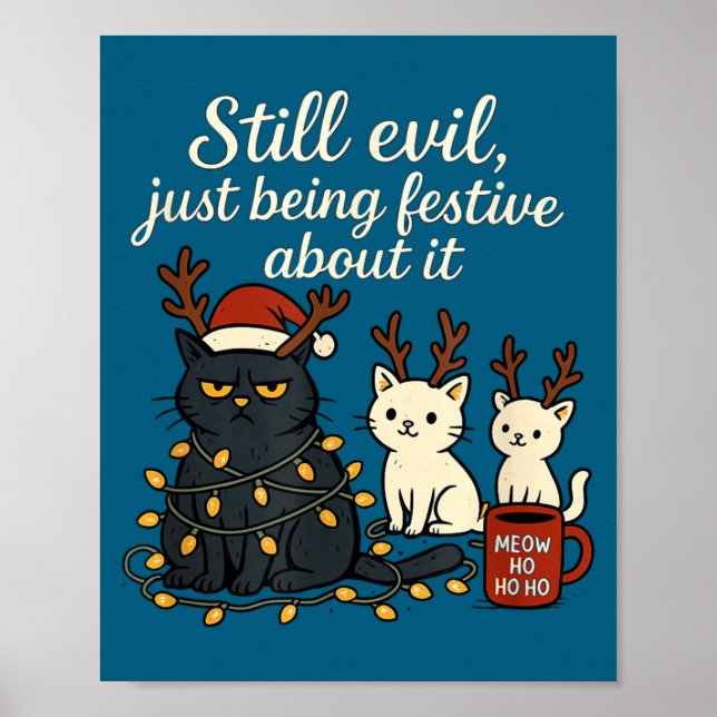Poster Still Evil, Just Being Festive About It Funny Cat  (Devant)