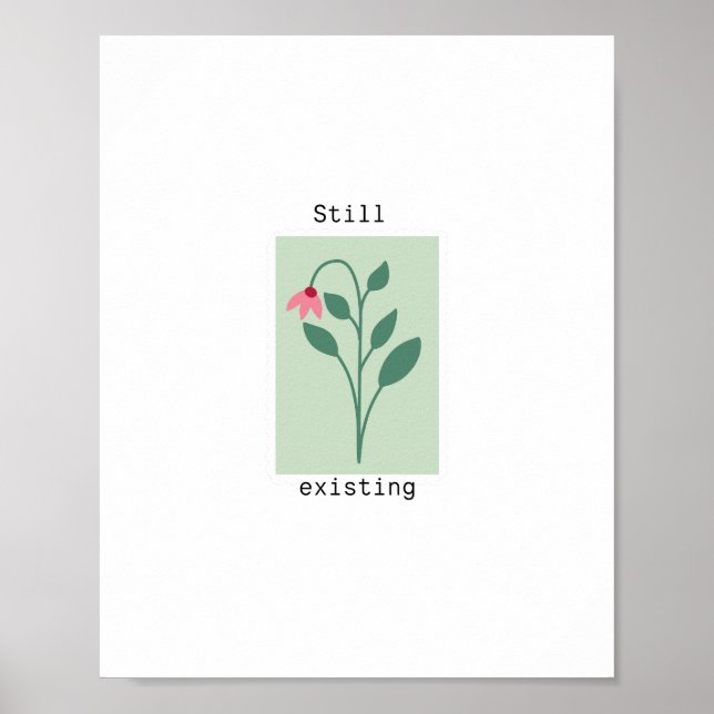 Poster Still Existing Minimalist Flower Stamp Design (Devant)