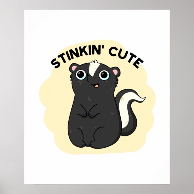 Poster Stinkin Funny Adorable Skunk Pun (Devant)