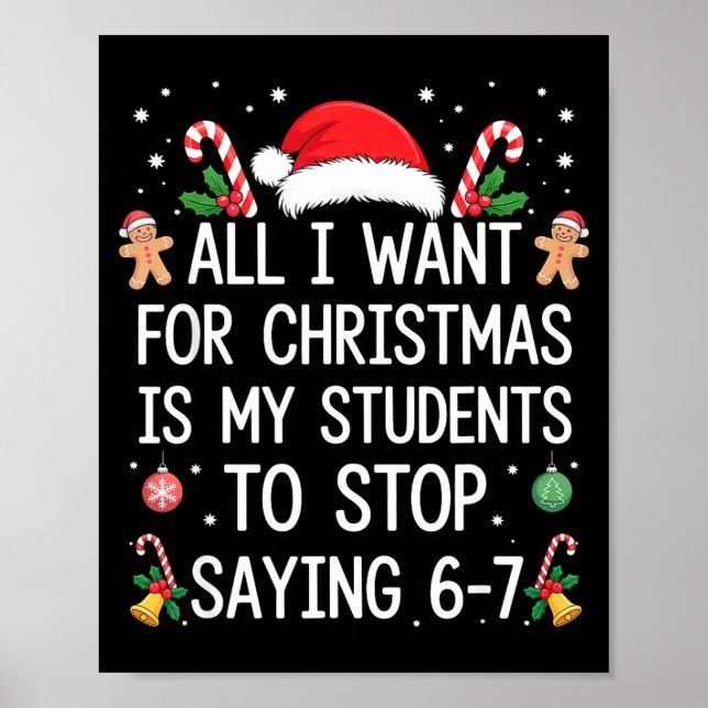 Poster Stop Saying 6-7 Funny Teacher Students 67 Christma (Devant)
