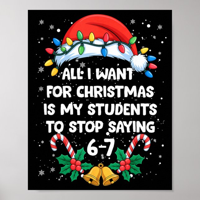 Poster Stop Saying 6-7 Funny Teacher Students 67 Christma (Devant)
