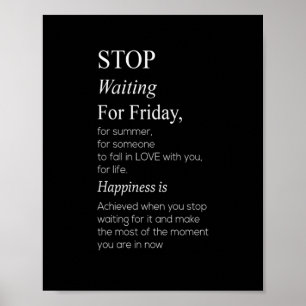 Poster stop waiting for friday