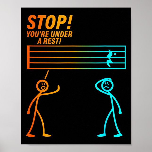 Poster Stop You're Under A Rest _ Funny Music Teacher  (Devant)