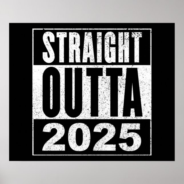 Poster Straight Outta 2025 (Devant)