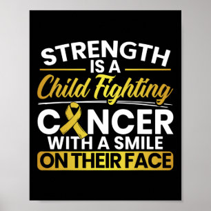 Poster Strenght A Child Combat Cancer With A Smile On T