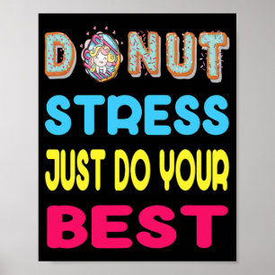 Poster Stress Juste Faire Votre Meilleur Test Test Jour C