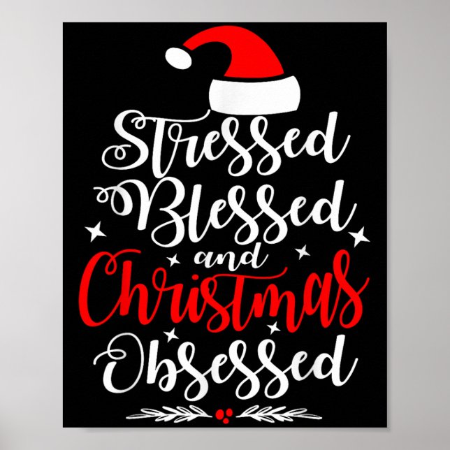 Poster Stressed Blessed And Christmas Obsessed Fun Xmas S (Devant)