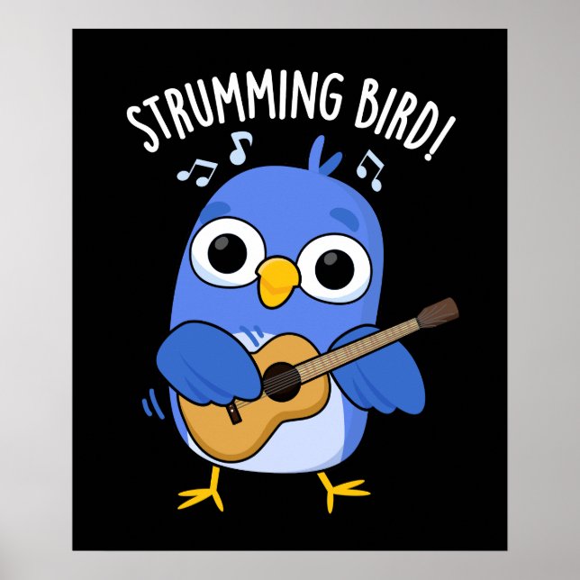 Poster Strumming Bird Funny Animal Pun Dark BG (Devant)