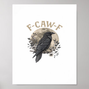 Poster Style graphique drôle de corbeau disant F Caw F