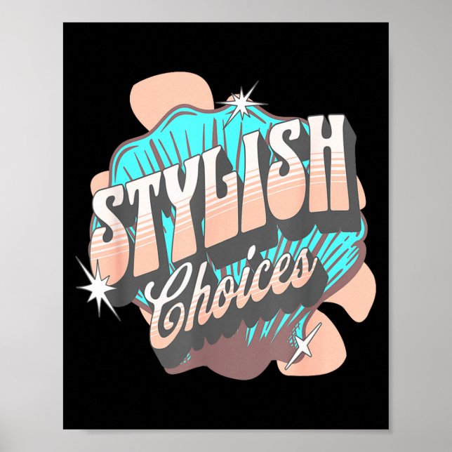 Poster Stylish Choices Retro Aesthetic Confident Expressi (Devant)