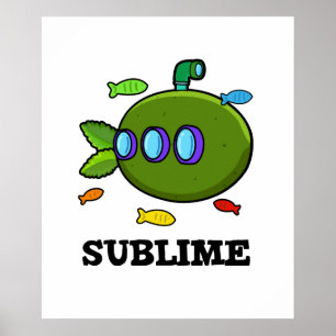 Poster Sublime Funny Sous-marin Fruit Lime Pun