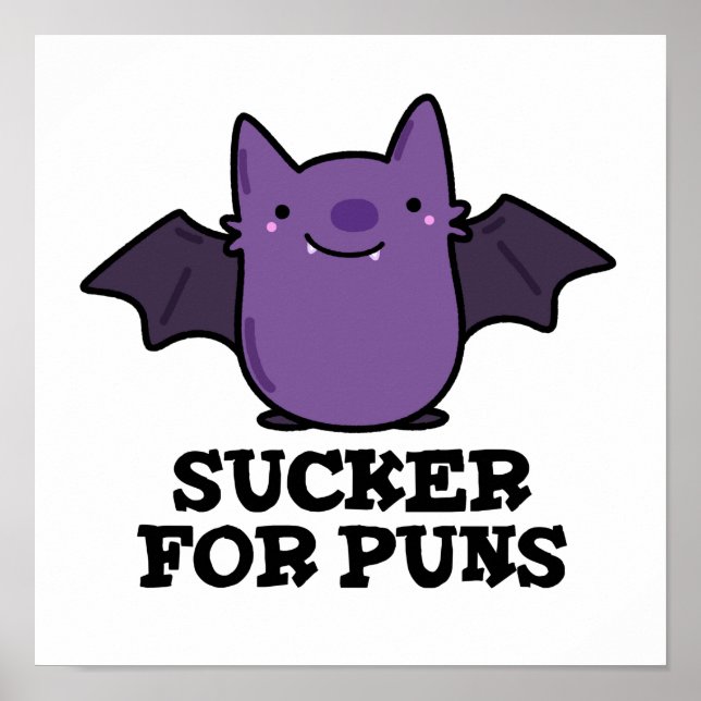 Poster Sucker Pour Les Puns Amusant Petit Bat Pun (Devant)