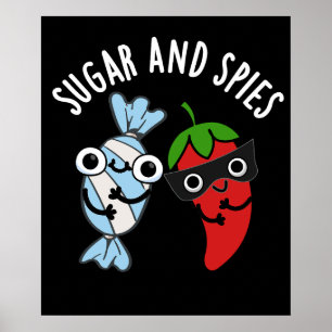 Poster Sucre Et Espions Amusant Pun De Nourriture Dark BG