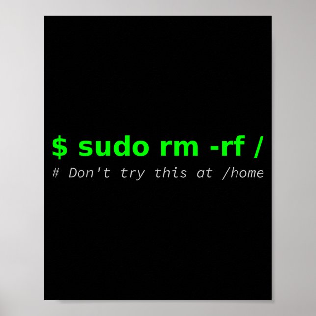 Poster $ Sudo Rm -rf _ Don't Try This At _home Funny It L (Devant)
