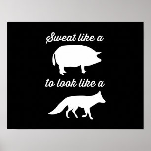 Poster Sueur comme un porc à ressembler à un Fox