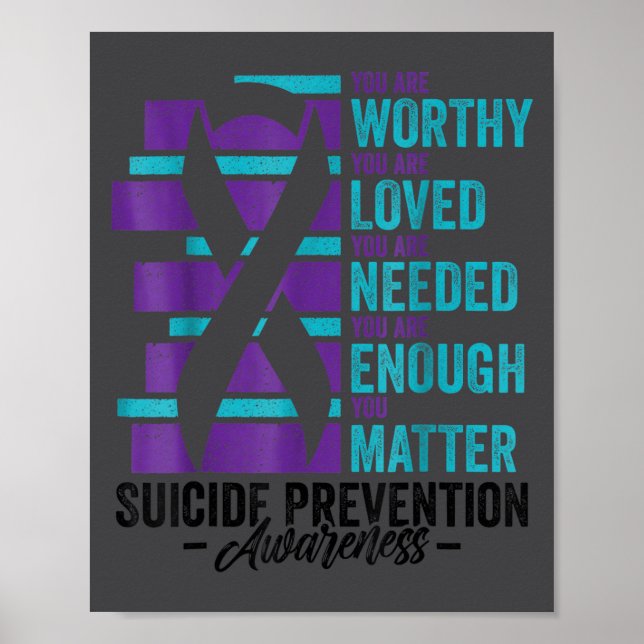 Poster Suicide Prevention Awareness You Are Worthy Loved  (Devant)