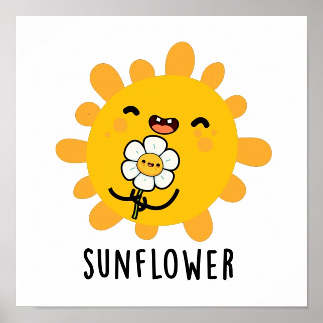 Poster Sunflower Drôle Soleil Et Fleur Pun (Devant)