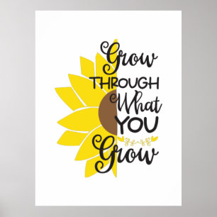Poster Sunflower Lover   Croissez À Travers Ce Que Vous C