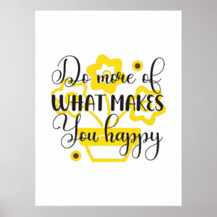 Poster Sunflower Lover Faites Plus De Ce Qui Vous Rend