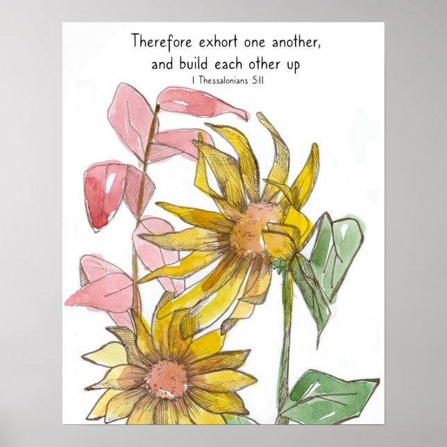 Poster Sunflowers Bible Scripture 1 Thessalonians 5:11 (Devant)