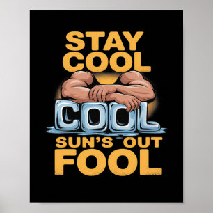 Poster Sun's Out Fool amusant Humour de construction de c