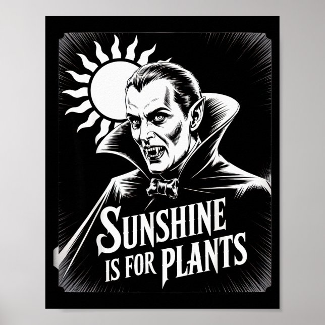 Poster Sunshine Is For Plants Vamre Humor Goth Halloween  (Devant)