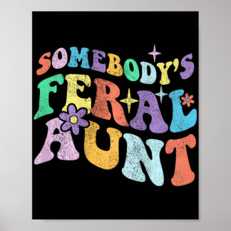 Poster Super Funny La tante Feral de quelqu'un sur les mè