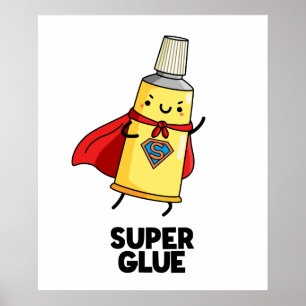 Poster Super Glue Funny Super Hero Pun