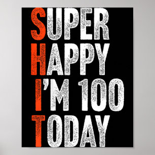Poster Super heureux j'ai 100 ans blague plaisanterie drô