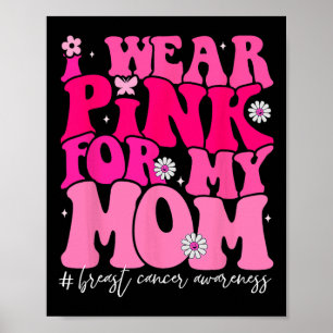 Poster Super Je Porte Du Rose Pour Ma Maman Décernée Du C
