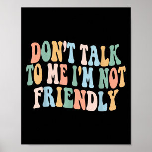 Poster Super Ne me parlez pas Je ne suis pas amical