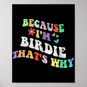 Poster Super Parce Que Je Suis Birdie C'Est Pourquoi Drôl