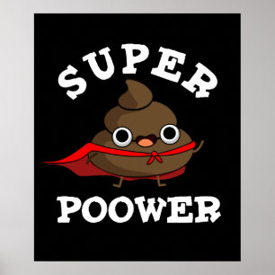 Poster Super Power Funky Super Hero Poop Pun Dark BG