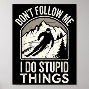 Poster Superbe ski freestyle drôle dicton sports d'hiver 