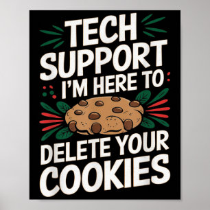 Poster Support Technique Je Suis Là Pour Supprimer Vos Co