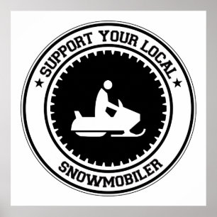Poster Support Your Local Snowmobiler