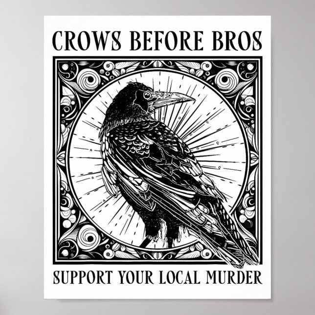 Poster Suprt Your Local Murder Crows Before Bros Funny  (Devant)