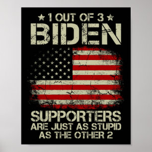 Poster Sur 3 Partisans De Biden, Ils Sont Aussi Stupides 